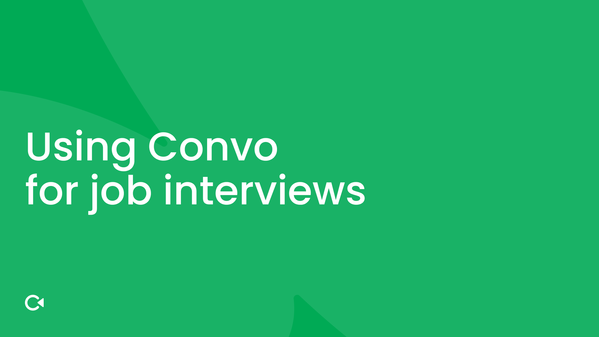 Using Convo for job interviews